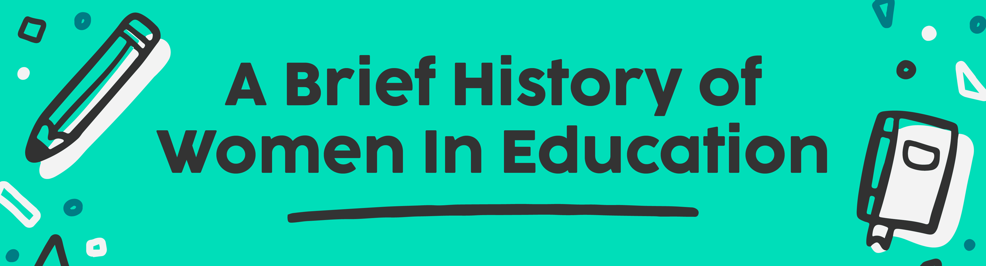 A Brief History Of Women In Education